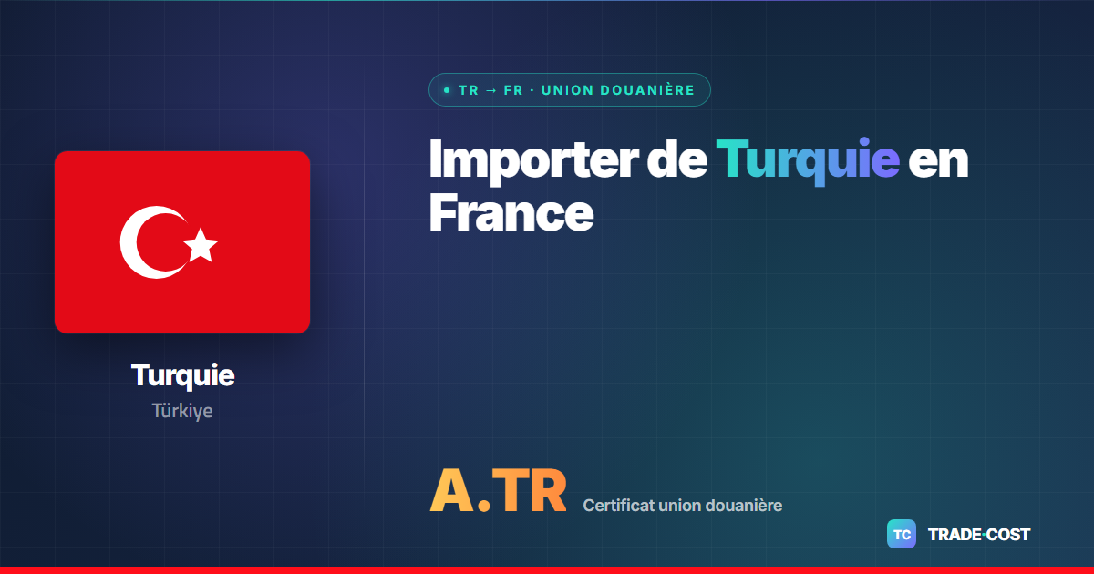 Importing from Turkey to France: A.TR, EUR.1 & Customs
