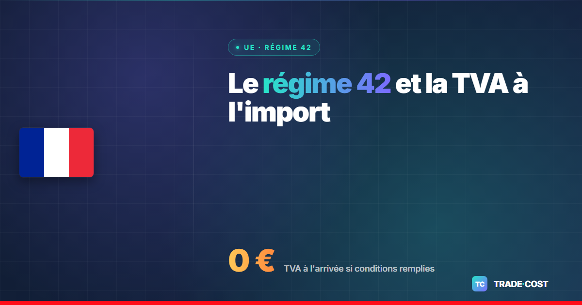Régime 42 UE : importer sans payer la TVA immédiate